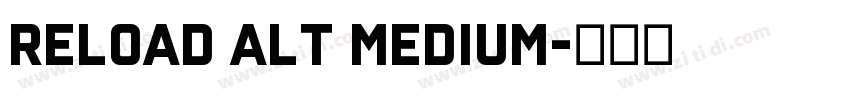 Reload Alt Medium字体转换